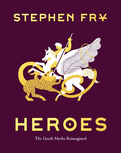 Heroes The Greek Myths Reimagined