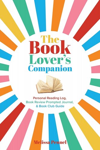 Book Lover's Companion: Personal Reading Log, Review Prompted Journal, and Club Guide
