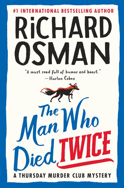 Man Who Died Twice: A Thursday Murder Club Mystery