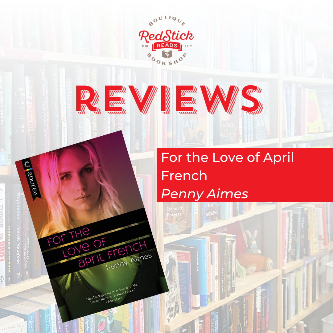Red Stick Reviews: For the Love of April French