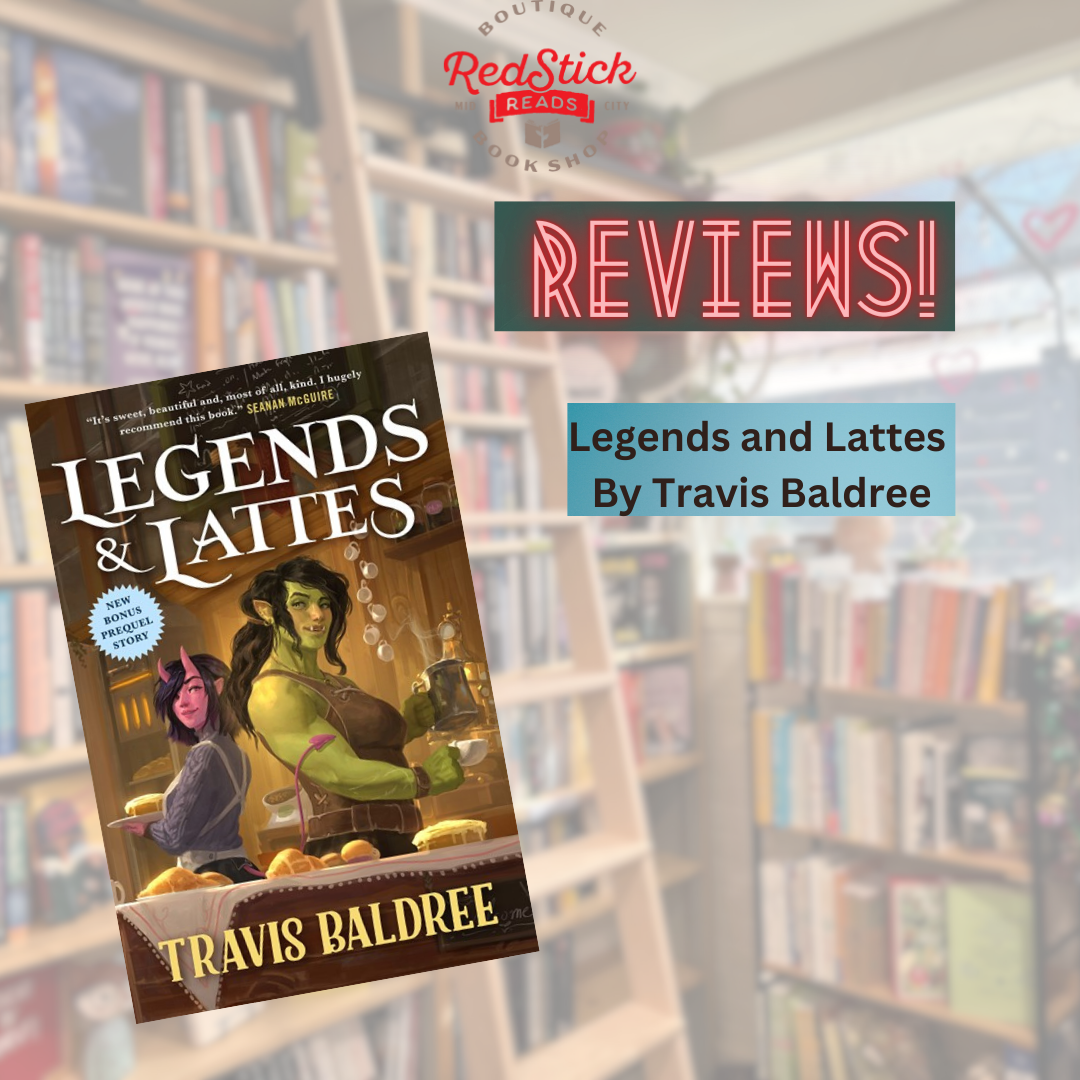 Legends and Lattes by Travis Baldree – Red Stick Reads