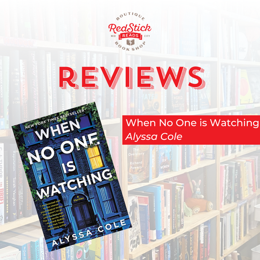 Red Stick Reviews: When No One is Watching