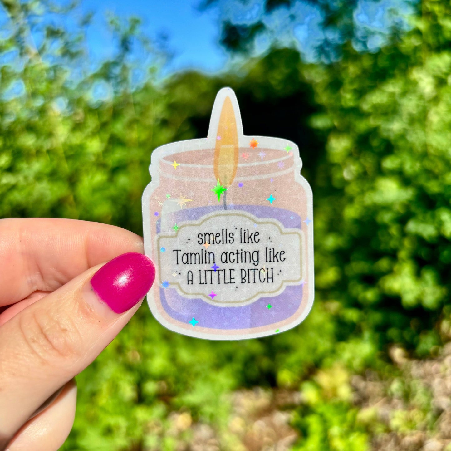 Awfullynerdy.co - Smells Like Tamlin Acting Like a Little Bitch Candle Sticker