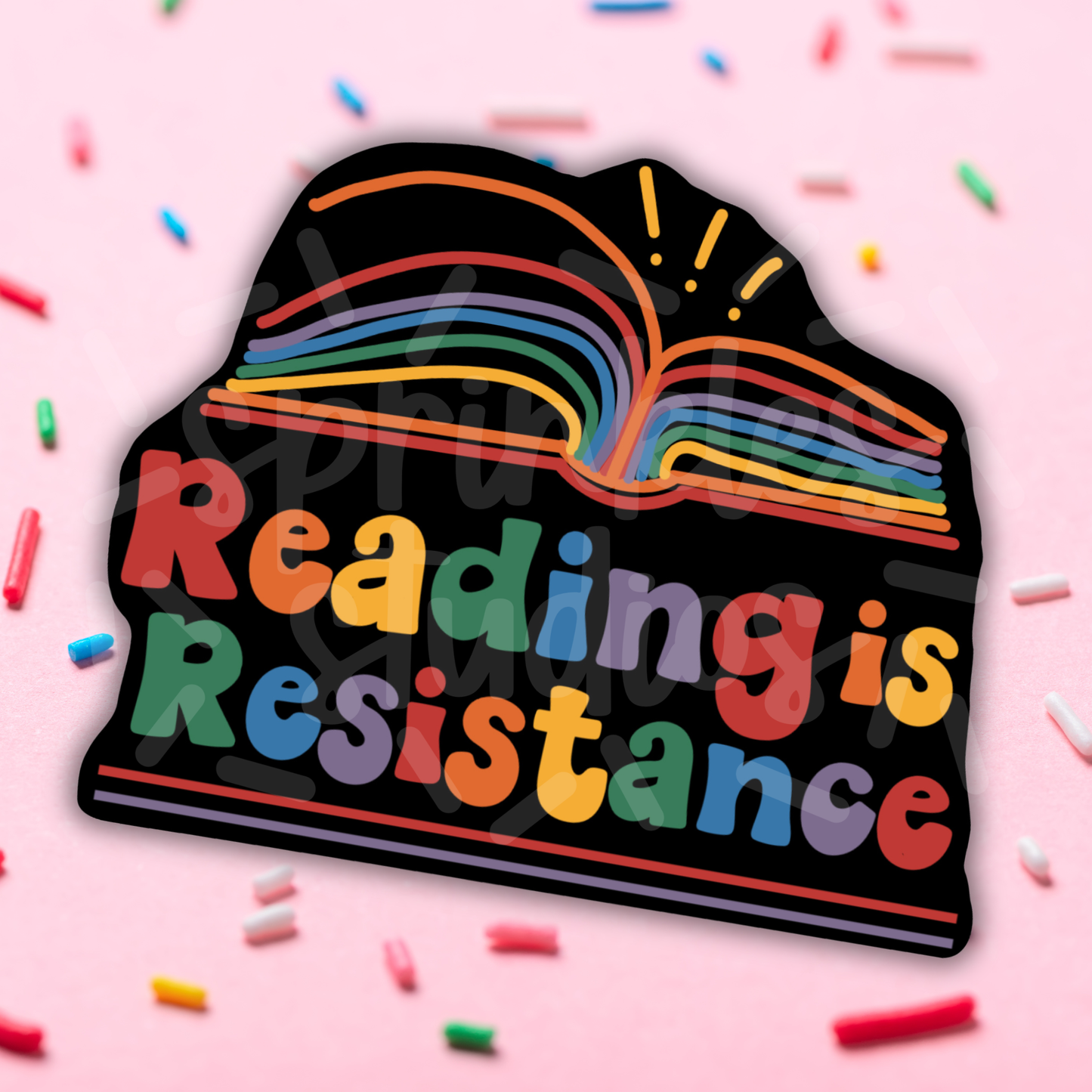 Sprinkles Studios - Reading Is Resistance Vinyl Sticker
