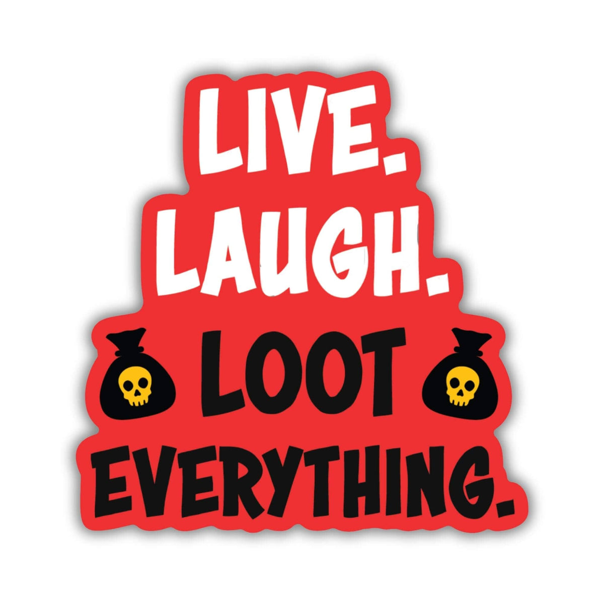 Kingdom of Threads - Live, Laugh, Loot Everything Sticker | Dungeon Crawler Carl