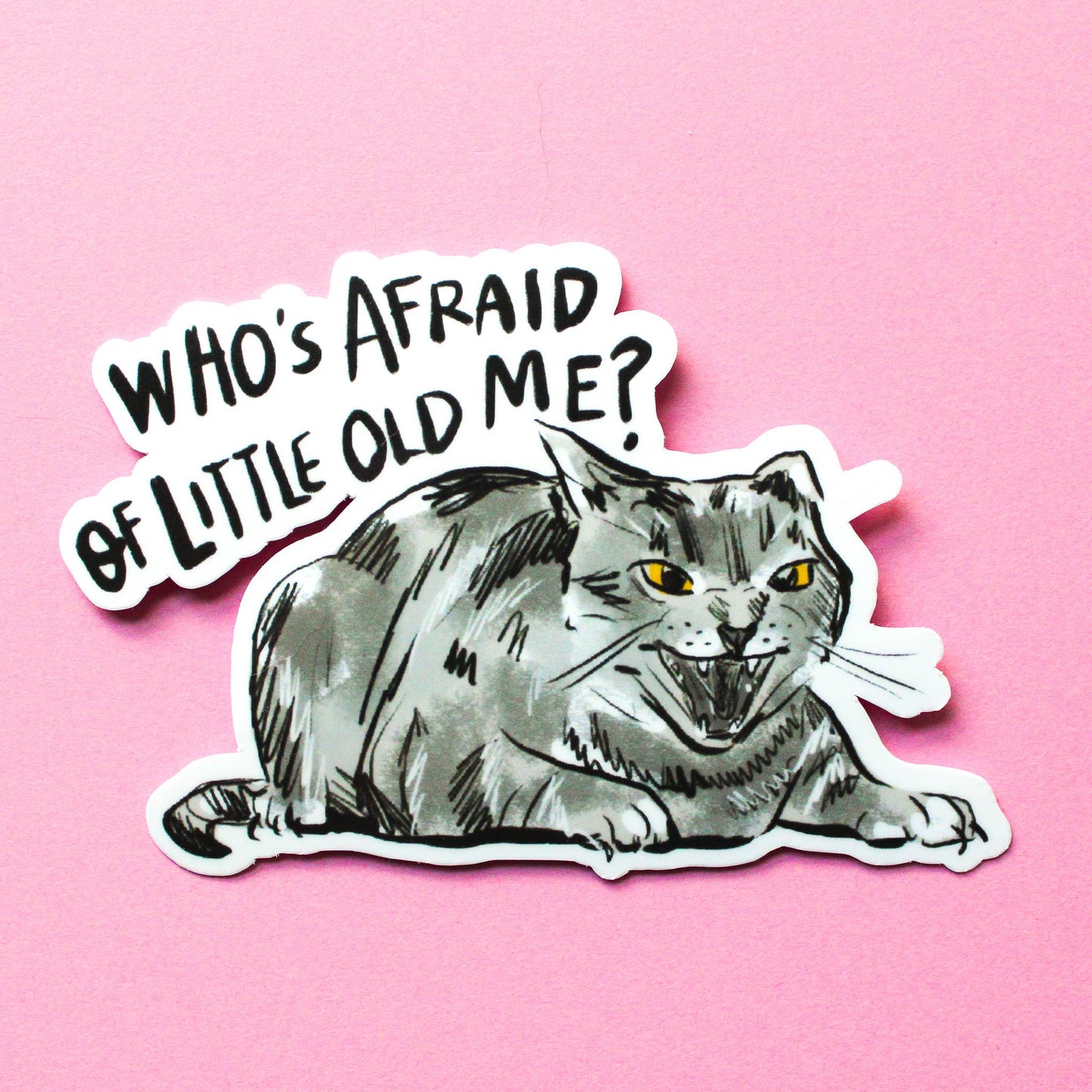 Amy Hartelust Art and Illustration - Who's Afraid of Little Old Me Vinyl Sticker