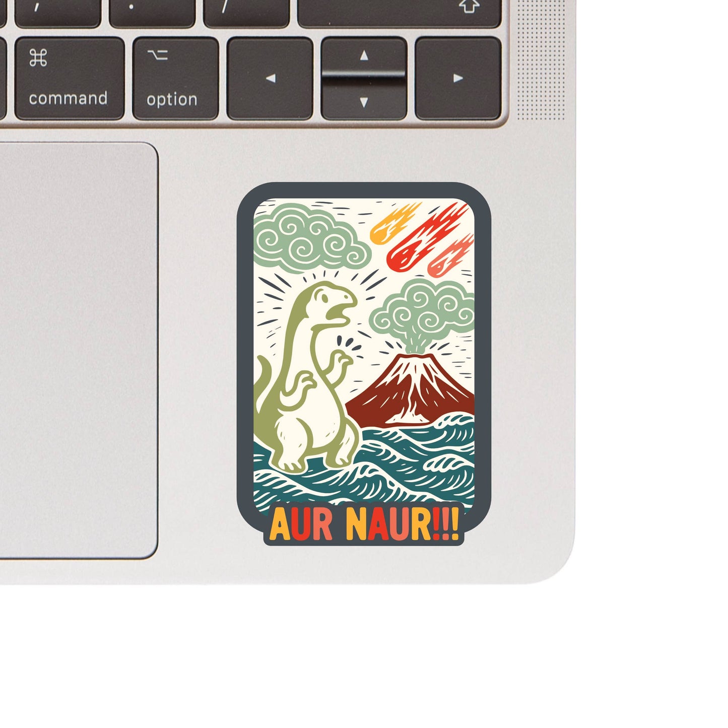 Juju and Moxie - Aur Naur Dinosaur Funny Ironic High Quality Vinyl Sticker