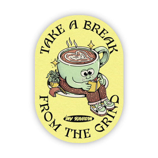 Big Moods - "Take a break from the grind" coffee sticker
