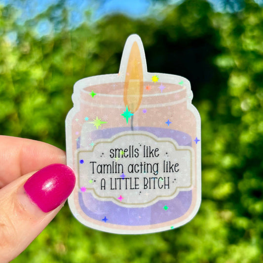 Awfullynerdy.co - Smells Like Tamlin Acting Like a Little Bitch Candle Sticker