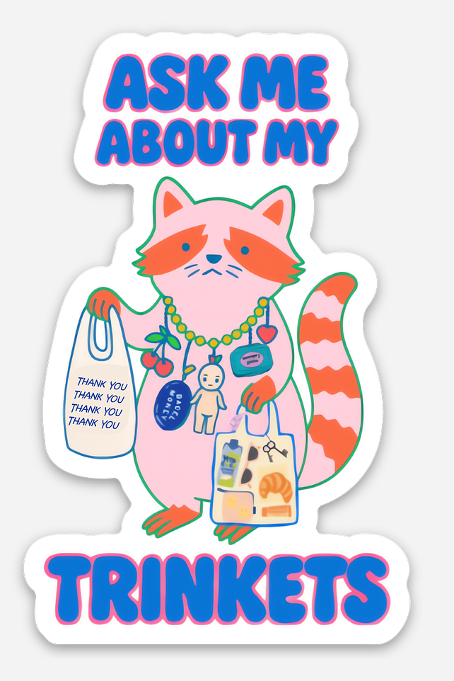 inviting affairs paperie - Ask Me About My Trinkets Sticker –Quirky Raccoon Collectible