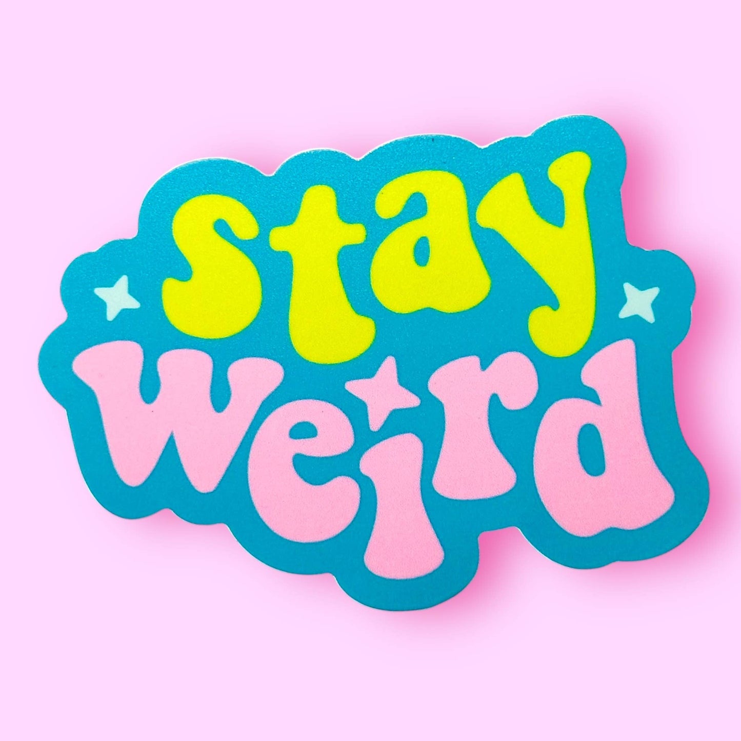 The Hissin' Kitten - Stay Weird Sticker