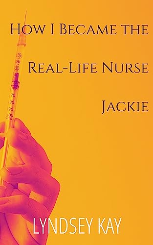How I Became the Real Life Nurse Jackie