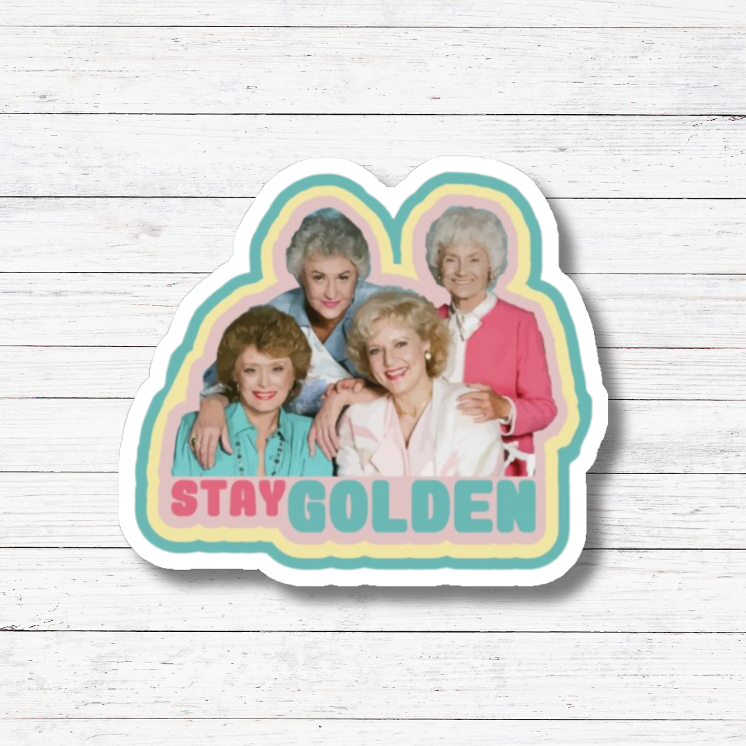 Oily Graphic Creations - Stay Golden Sticker/Magnet- Golden Girls: Glossy Vinyl