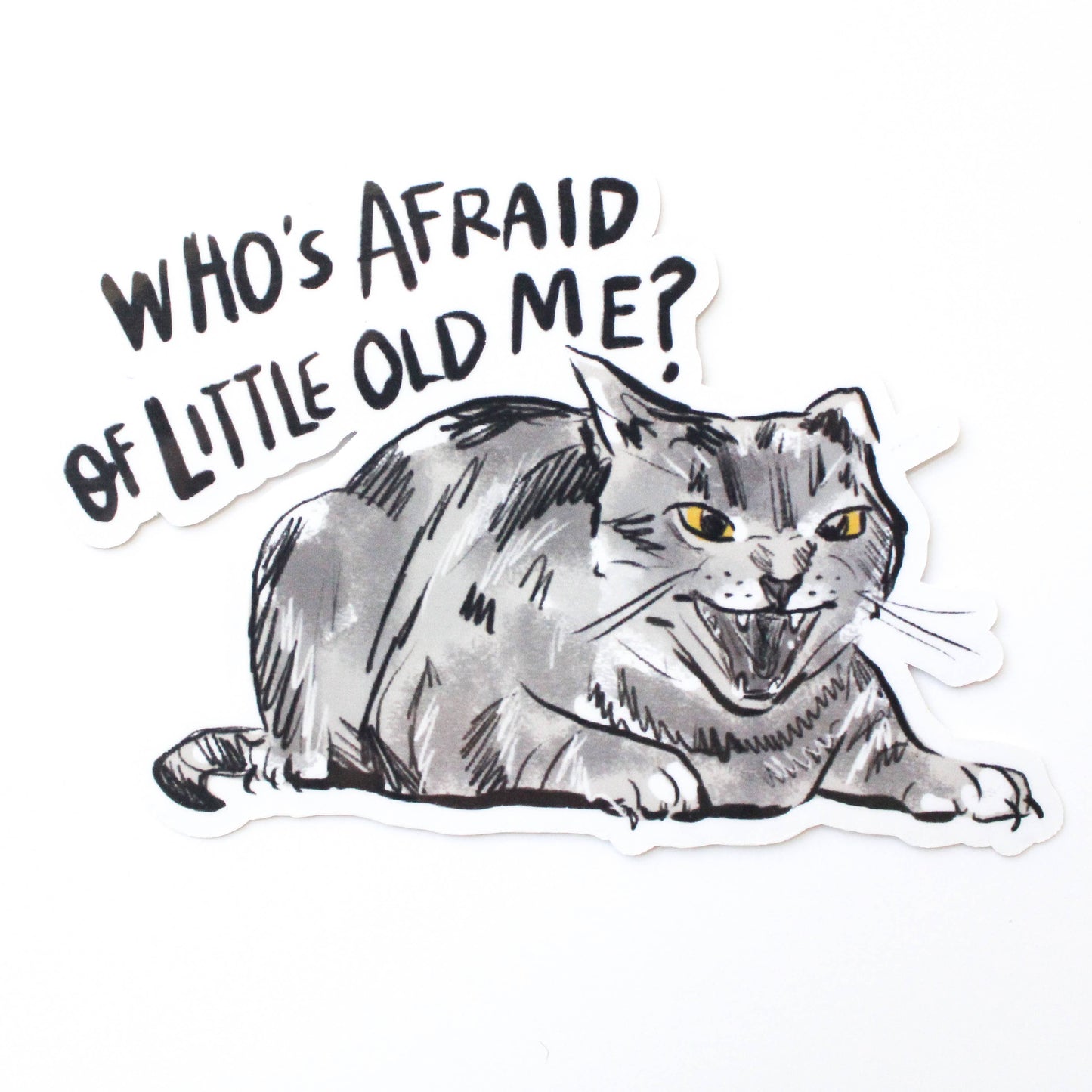 Amy Hartelust Art and Illustration - Who's Afraid of Little Old Me Vinyl Sticker
