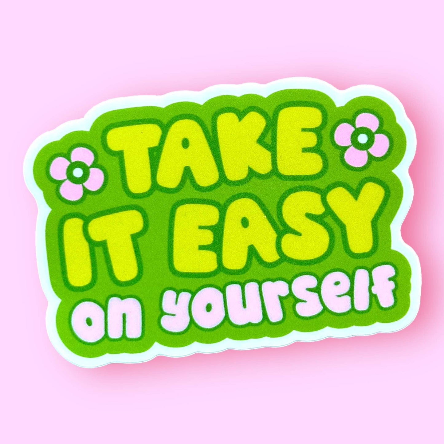 The Hissin' Kitten - Take It Easy on Yourself Sticker