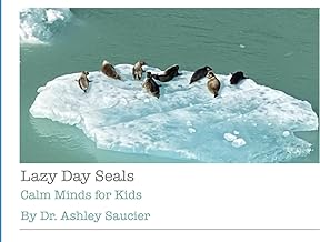 Lazy Day Seals: Calm Minds for Kids