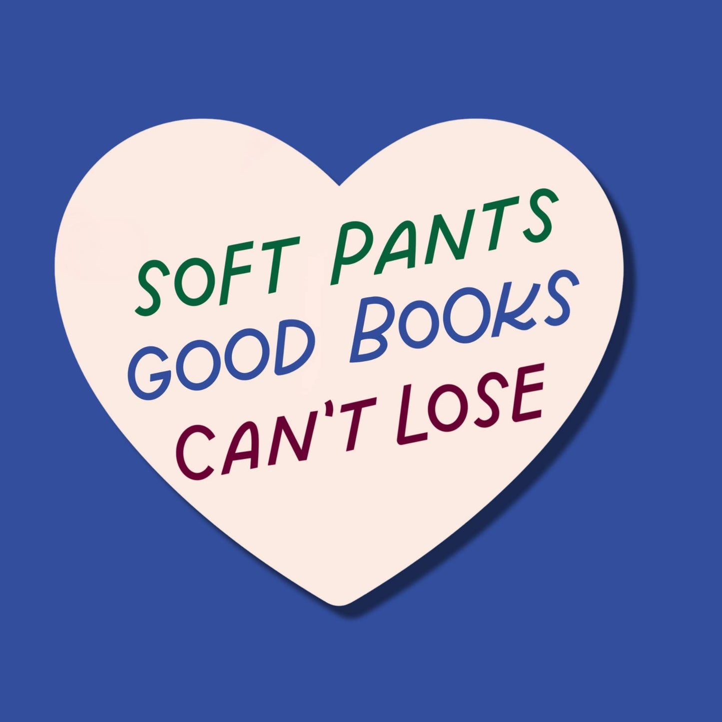 Just Follow Your Art - Soft Pants, Good Books, Can't Lose Sticker | Funny Stickers