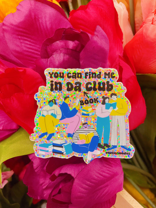NatterDoodle - You Can Find Me in Da Book Club Reading Glitter Sticker: Single