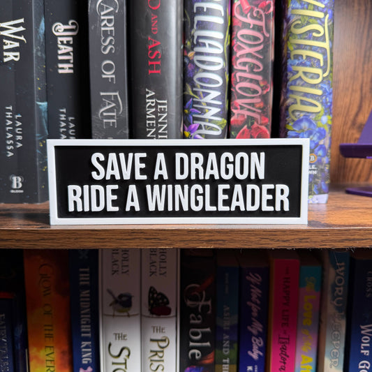 The Crafted Nook - Save A Dragon Ride A Wingleader Sign | Bookshelf Decor: Black