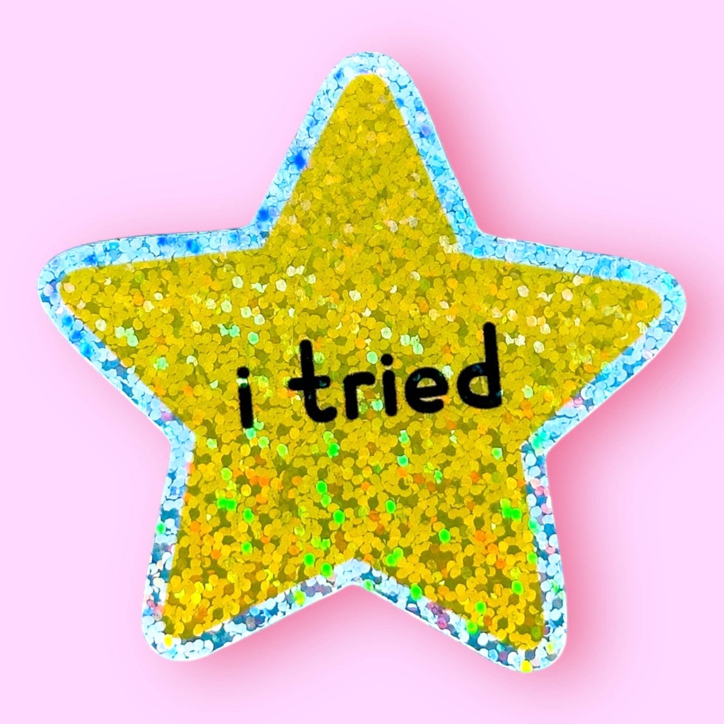 The Hissin' Kitten - I tried - Gold Glitter Sticker!