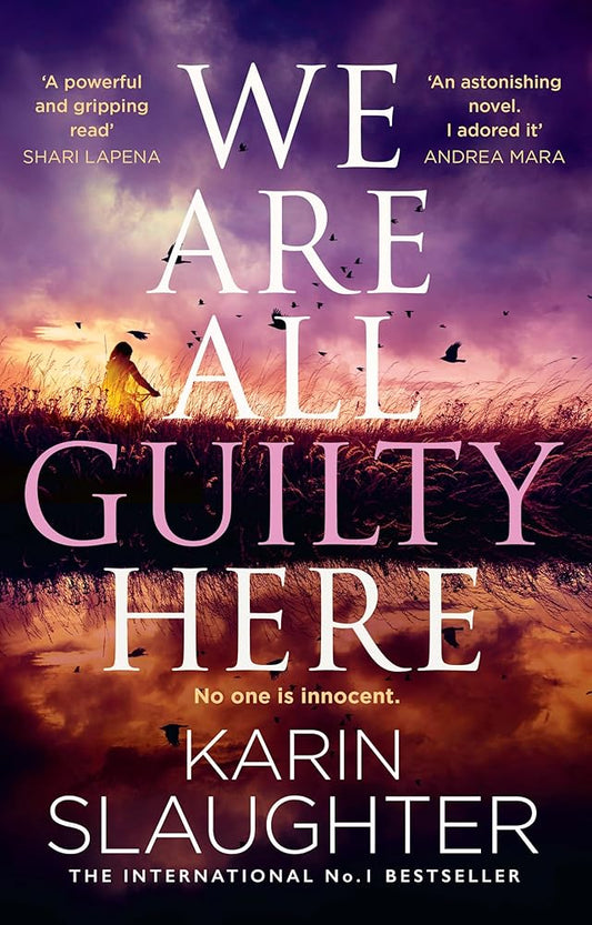 We Are All Guilty Here: The instant No.1 Sunday Times bestseller, a gripping crime thriller novel that will keep you up at night cover image