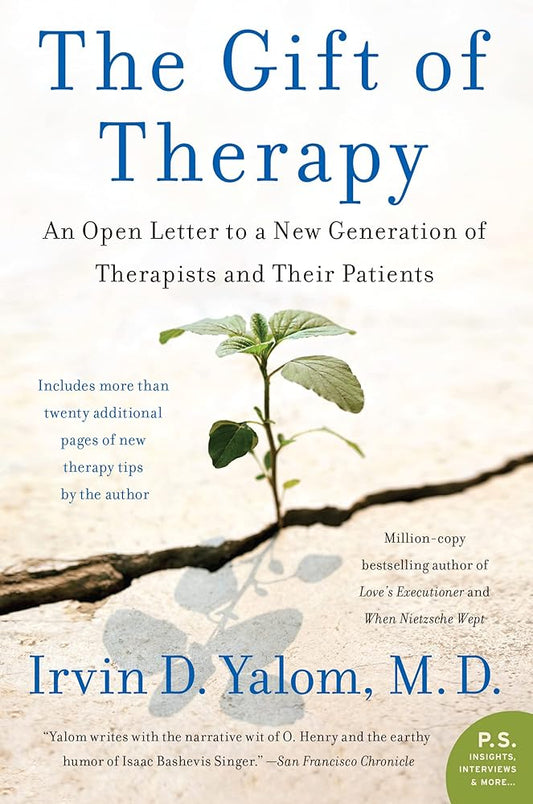 The Gift of Therapy: An Open Letter to a New Generation of Therapists and Their Patients cover image