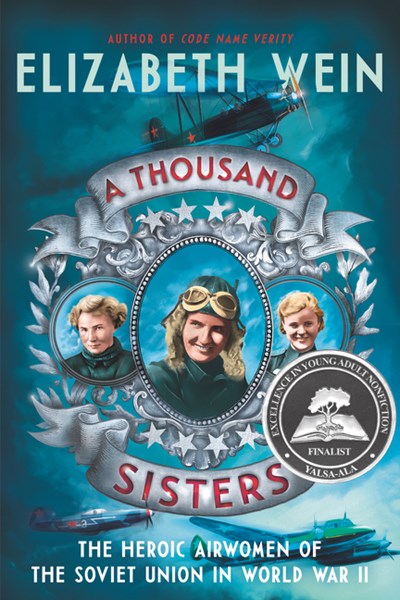 Thousand Sisters: The Heroic Airwomen of the Soviet Union in World War II