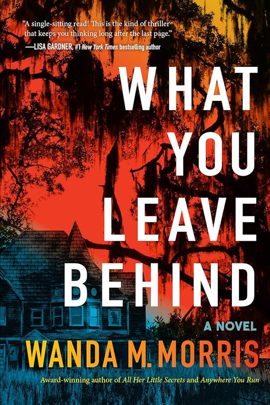 What You Leave Behind: A Novel cover image