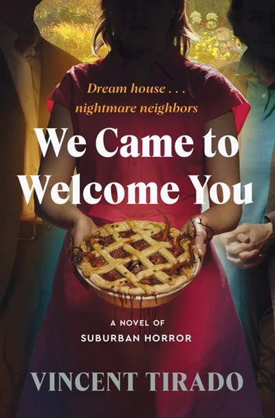 We Came to Welcome You: A Novel of Suburban Horror