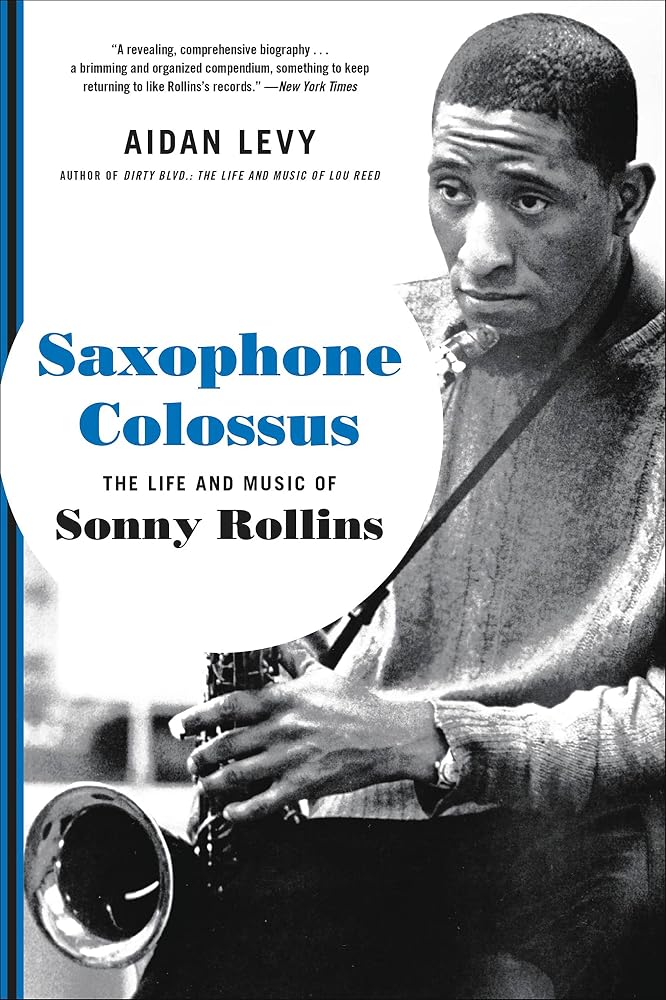 Saxophone Colossus: The Life and Music of Sonny Rollins cover image
