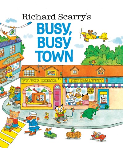 Richard Scarrys Busy Busy Town