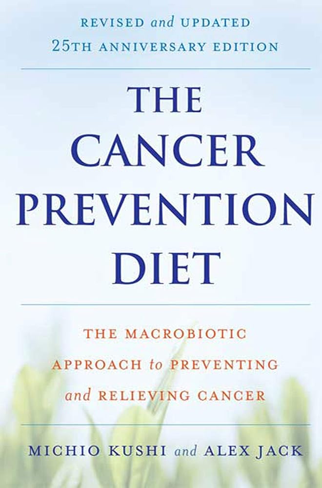 The Cancer Prevention Diet, Revised and Updated 25th Anniversary Edition cover image