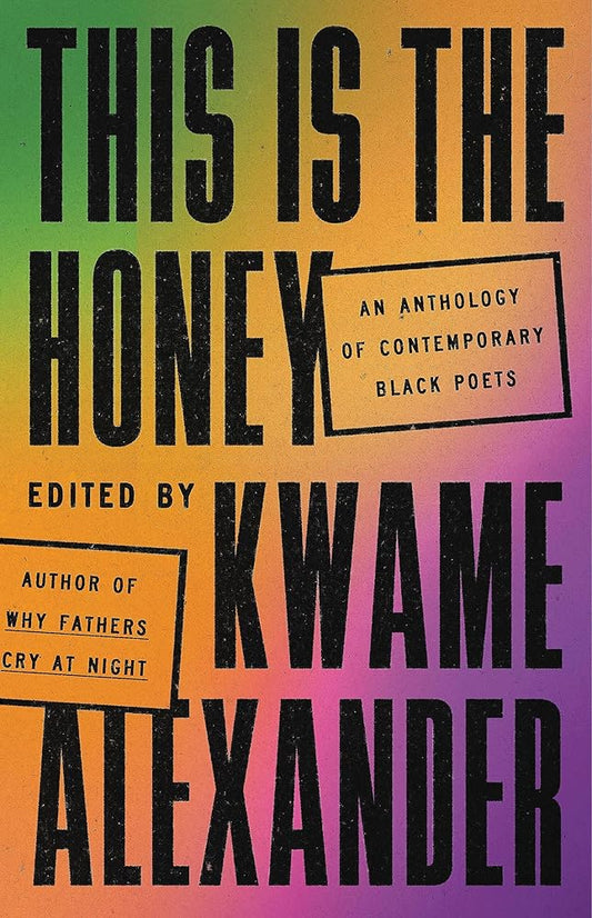 This Is the Honey: An Anthology of Contemporary Black Poets cover image