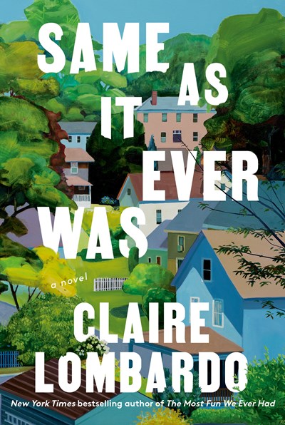 Same As It Ever Was A Novel
