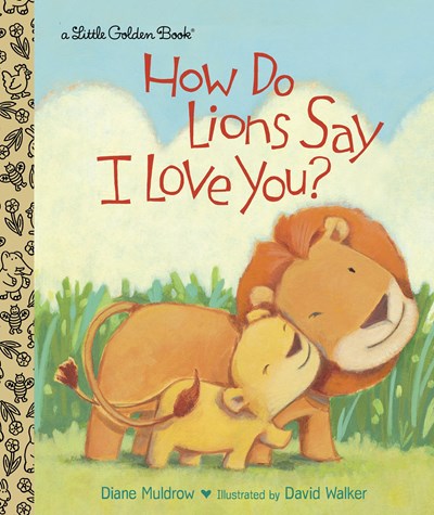 How Do Lions Say I Love You?