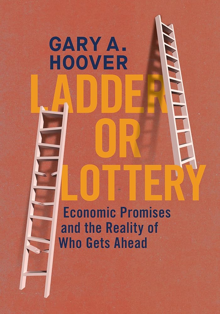 Ladder or Lottery: Economic Promises and the Reality of Who Gets Ahead cover image