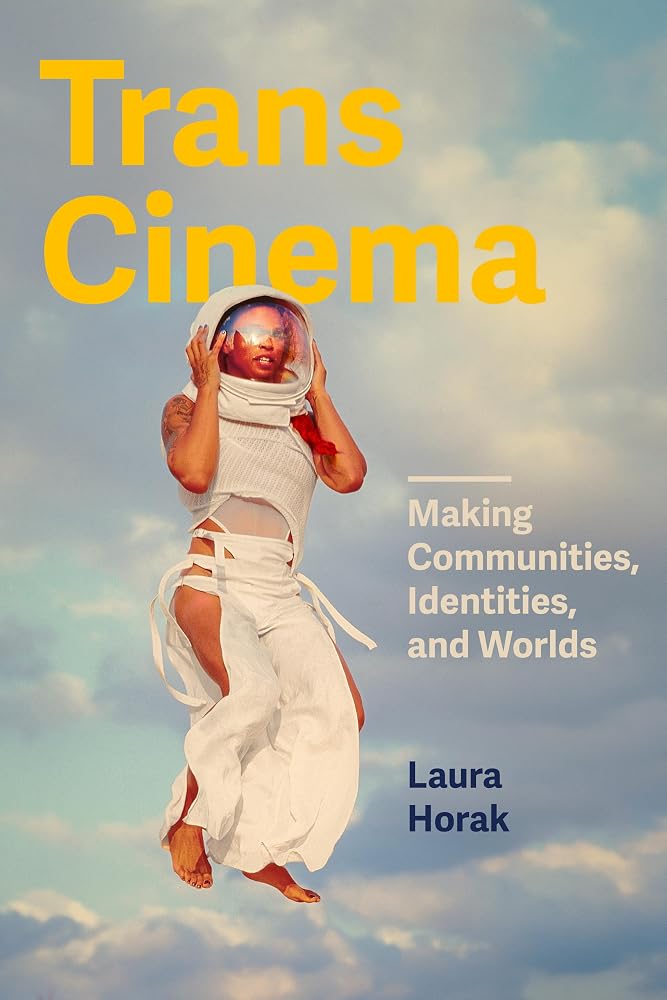 Trans Cinema: Making Communities, Identities, and Worlds cover image