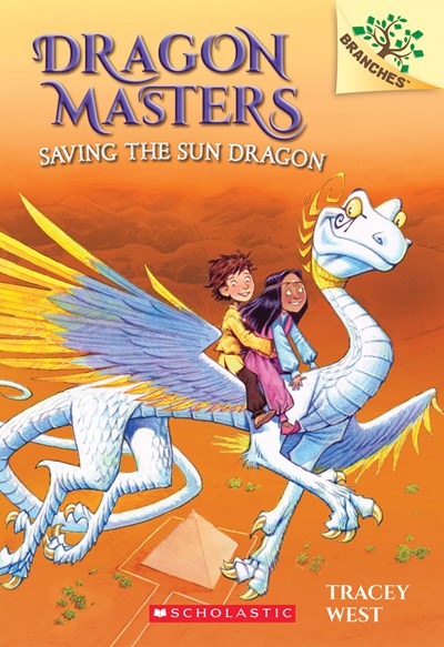 Saving the Sun Dragon: A Branches Book (Dragon Masters #2): Volume 2