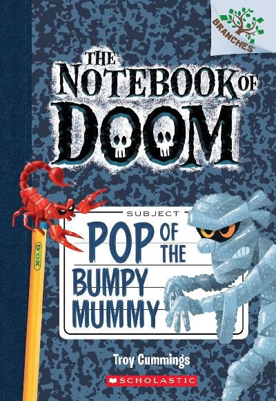 Pop of the Bumpy Mummy (The Notebook of Doom #6)