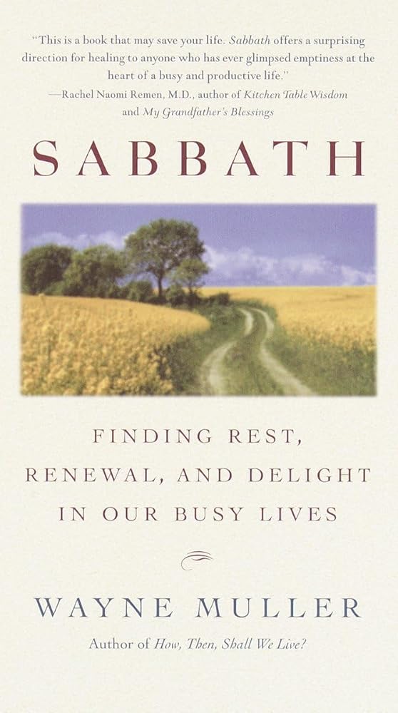 Sabbath: Finding Rest, Renewal, and Delight in Our Busy Lives cover image