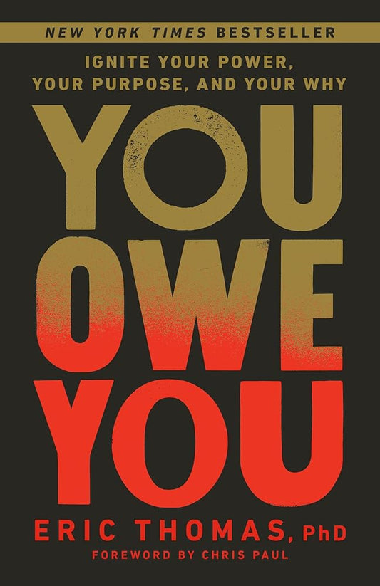 You Owe You: Ignite Your Power, Your Purpose, and Your Why cover image