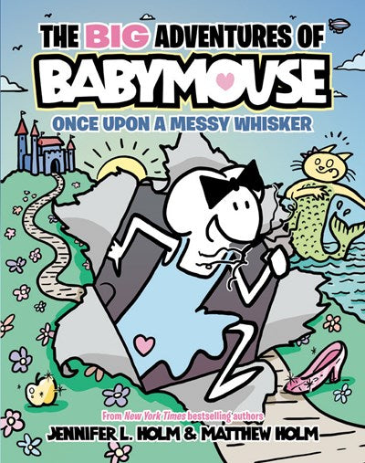 The BIG Adventures of Babymouse Once Upon a Messy Whisker Book 1 A Graphic Novel