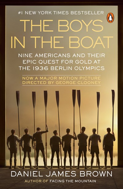 Boys in the Boat (Movie Tie-In): Nine Americans and Their Epic Quest for Gold at the 1936 Berlin Olympics