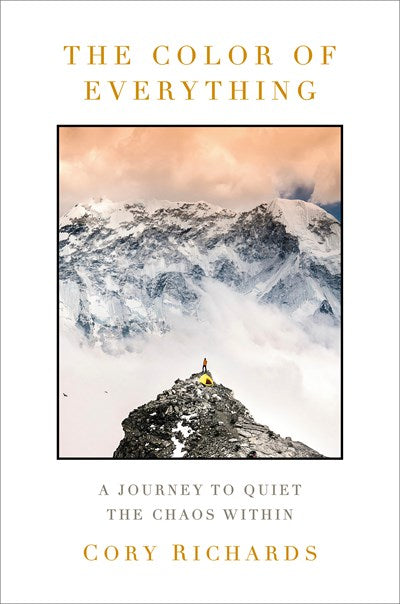 Color of Everything: A Journey to Quiet the Chaos Within