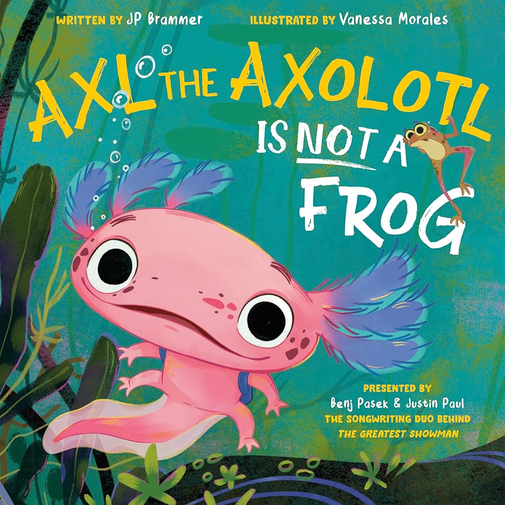 Axl the Axolotl Is Not a Frog cover image