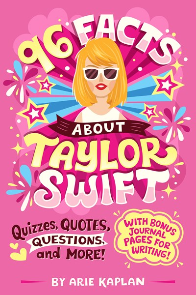 96 Facts About Taylor Swift Quizzes Quotes Questions and More With Bonus Journal Pages for Writing