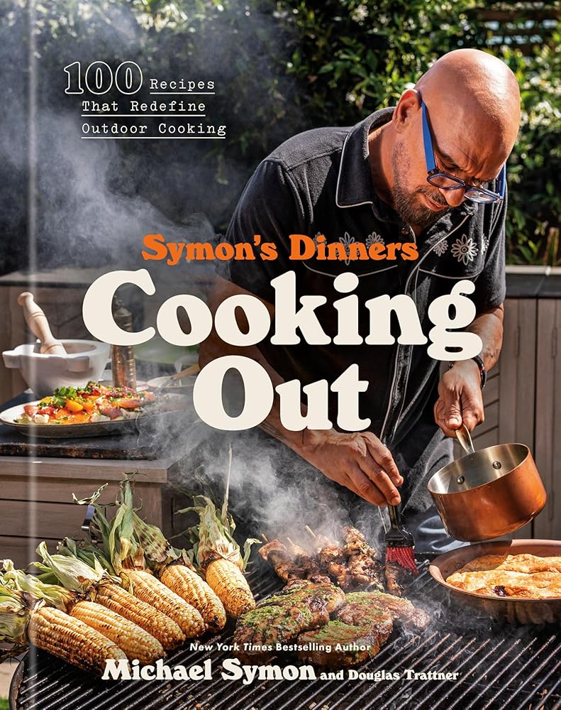 Symon's Dinners Cooking Out: 100 Recipes That Redefine Outdoor Cooking cover image