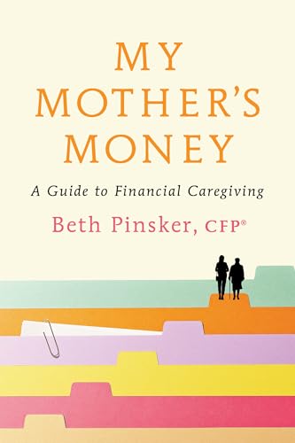 My Mother's Money: A Guide to Financial Caregiving cover image