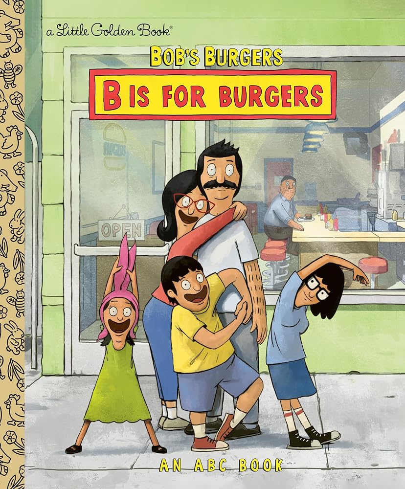 Bob's Burgers: B is for Burgers: An ABC Book (Little Golden Book) cover image