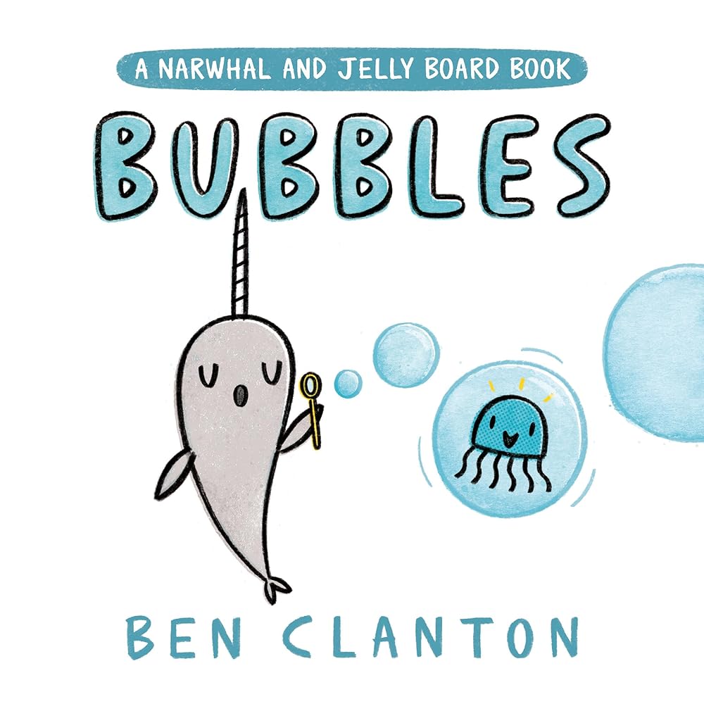 Bubbles (A Narwhal and Jelly Board Book) (A Narwhal and Jelly Book) cover image
